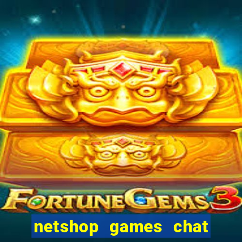 netshop games chat ao vivo